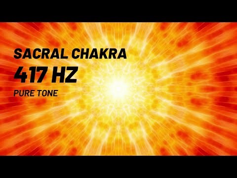 SACRAL CHAKRA | 417 Hz | Pure Tone | Svadhisthana | 8 Hours | Meditation | Frequency