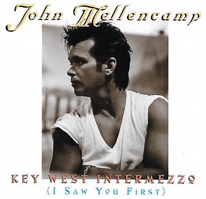 John Mellencamp - Key West Intermezzo (I Saw You First)