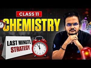 Class 11 Chemistry Last Minute Strategy 🔥 | Revision Tricks For Class 11 Chemistry Secure 95+ Marks✅