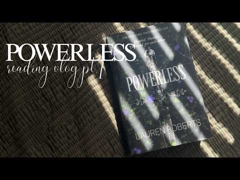 POWERLESS: Reading Vlog Part 1