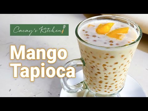 EASY but DELICIOUS Filipino Mango Tapioca Recipe - Cooler Dessert - Pampalamig sa mainit na panahon