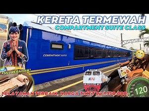 KERETA TERMEWAH DI INDONESIA!! Naik KERETA TERBARU COMPARTMENT SUITES Argo Semeru Jakarta - Surabaya