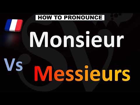 How to Pronounce Monsieur VS. Messieurs (French)