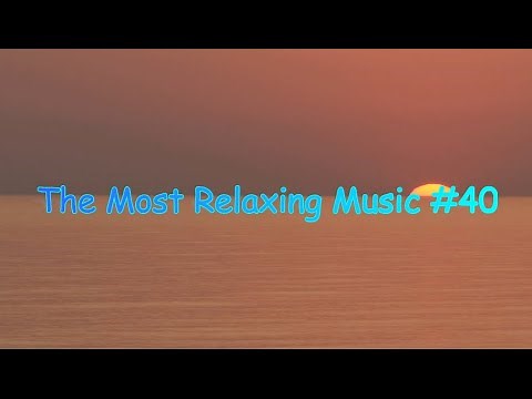 a.40 Bubble Relaxing and Calming Music - The Most Relaxing Music