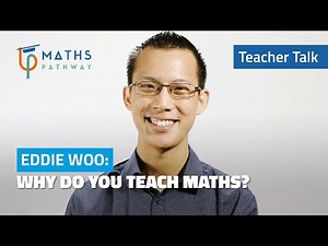 Why do you teach maths? | Teacher Talk with Eddie Woo