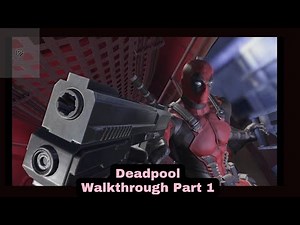 Deadpool Walkthrough Part 1 - Home Sweet Home and Jobe One PC Extra Graphics