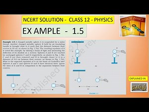NCERT SOLUTION | CLASS 12 PHYSICS | EXAMPLE 1.5 | ELECTRIC CHARGES AND FIELD INTAMIL