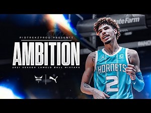 LaMelo Ball - "AMBITION" (2021 Mixtape) ᴴᴰ