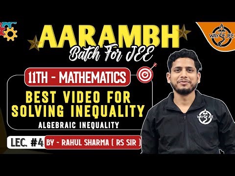 Master Algebraic Inequalities in One Shot 🔥 | JEE Inequalities Made Easy 😍 | Sign Method + Tricks |