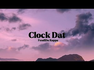 FendiDa Rappa - Clock Dat [Lyrics]