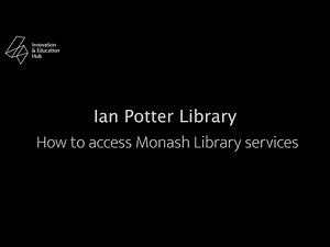 How to access Monash Uni Library services - Monash E Resources Series Part 1