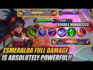 2x MANIACC! - Esmeralda FULL DAMAGE Is ABSOLUTELY POWERFUL!! - Mobile Legends - Esmeralda Best Build