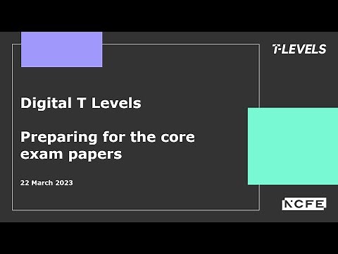 Digital T Levels: Preparing for the core exam papers
