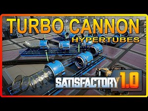 Build A Turbo Hypertube Cannon Fast! - Ultimate Guide For Satisfactory