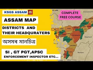 📌Part - 1 | Assam Map | অসমৰ মানচিত্ৰ | Assam Geography | Assam and Its People | KSGS ASSAM |