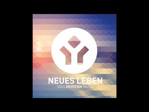 SoulDevotion Music - Neues Leben