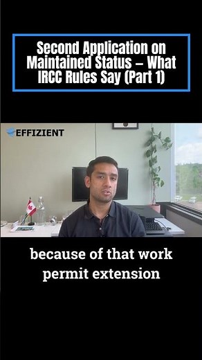 Second Application on Maintained Status — What IRCC Rules Say (Part 1)