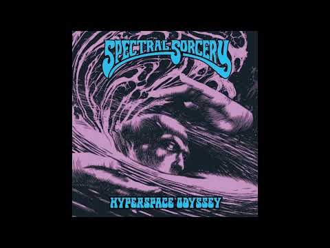 SPECTRAL SORCERY - Hyperspace Odyssey (full album 2025)