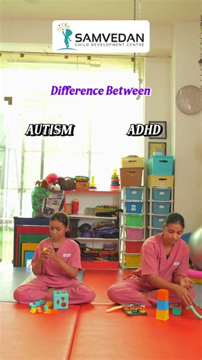 Autism vs ADHD: Understanding Key Differences | Samvedan CDC