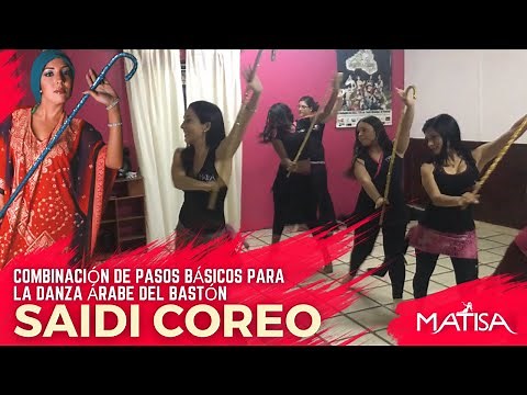 COMBINACIÓN BÁSICA DE PASOS PARA LA DANZA ÁRABE DEL BASTÓN. MATISA BELLYDANCE SAIDI CHOREOGRAPHY.