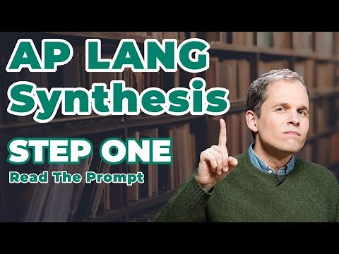 How to Write the AP Lang Synthesis Essay: Read the Prompt