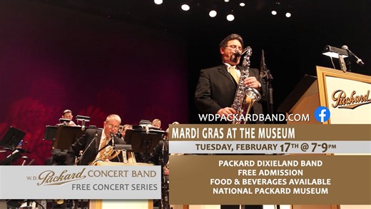 Valentine Dance at the W.D. Packard Music Hall and Mardi Gras at the National Packard Museum. Don't chose one, come to both and let's celebrate life and love, together. | W.D. Packard Band