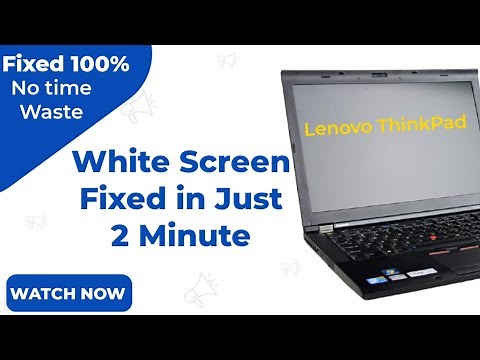 White Screen in Lenovo Laptops