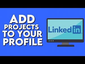 How To Add Projects To Your Linkedin Profile