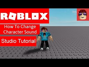 How To Change Your Character Sounds In Your Game - Roblox Studio Tutorial