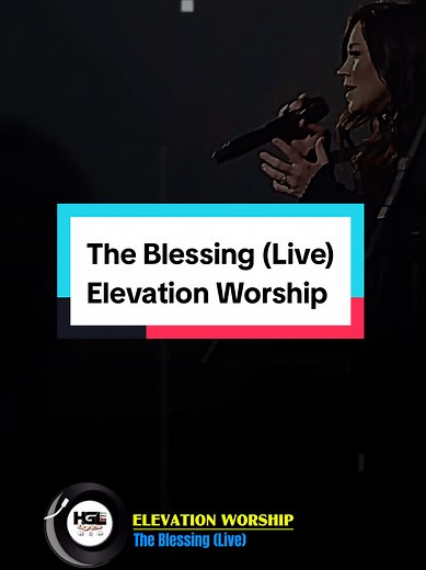 Elevation Worship & Kari Jobe - The Blessing (Live)