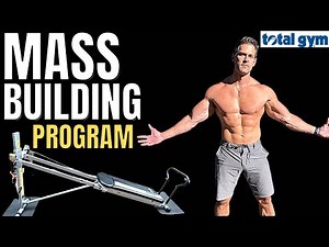 Building Mass / Size with a Total Gym Program