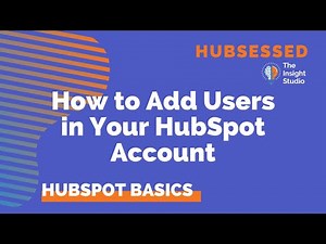 How to Add Users in Your HubSpot Account