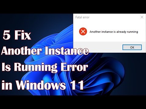 Another Instance Is Running Error in Windows 11- 5 Fix