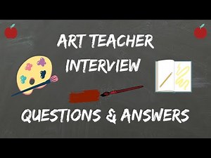 Art Teacher Interview Questions & Answers