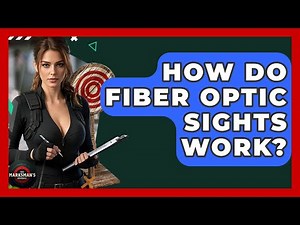 How Do Fiber Optic Sights Work? - The Marksman's Journal