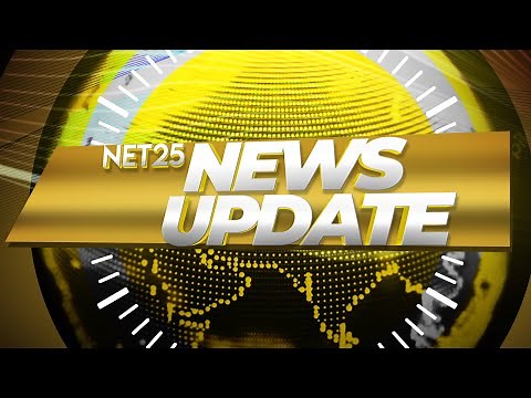 NET25 News Updates | 4PM