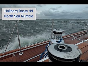 Hallberg Rassy 44: Sailing the Baltic to North Sea, the North Sea rumbles. Sailing Breezy Ep6 4K