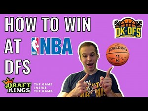 HOW TO WIN AT NBA DFS | DAILY FANTASY PICKS | STRATEGY & ADVICE