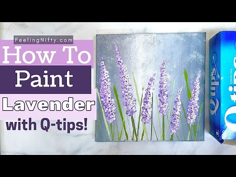 How To Paint Lavender Flowers with Q-Tips! | Beginner Acrylic Painting Step by Step Tutorial