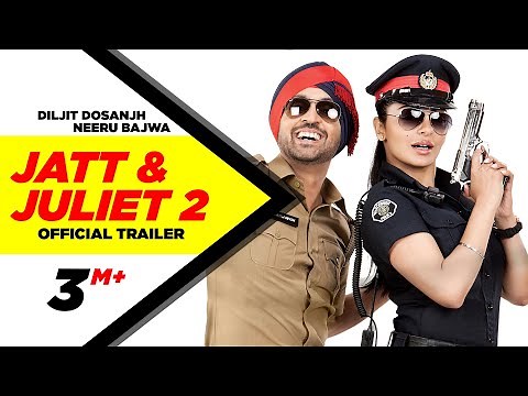 Jatt & Juliet 2 | Official Trailer | Diljit Dosanjh | Neeru Bajwa | Releasing 28 June 2013