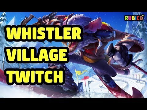 WHISTLER VILLAGE TWITCH SKIN SPOTLIGHT - LEAGUE OF LEGENDS