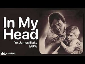 Ye - IN MY HEAD (ft. James Blake) | NEW (IAPW Era)