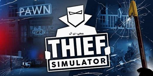 دانلود بازی Thief Simulator شبیه ساز دزدی   دی ال سی ها - نسخه کامل و فشرده کم حجم Fitgirl , Corepack