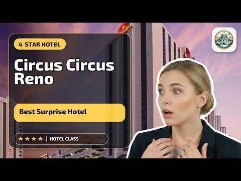 Circus Circus Reno - Best Surprise Hotel | Reno (NV), United States🌟