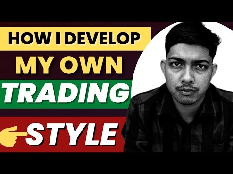 How I Develop My Trading Style - STOCK LEARNERS