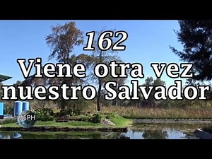HA62 | Himno 162 | Viene otra vez nuestro Salvador