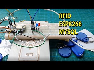 Lập trình ESP8266 gửi mã thẻ RFID lên MySQL điều khiển LED | IoT Project