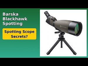 REVIEW (2025): Barska Blackhawk Spotting Scope. ESSENTIAL details.
