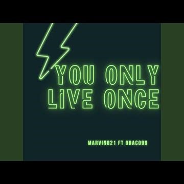 You only live once (feat. Draco99) (Live)