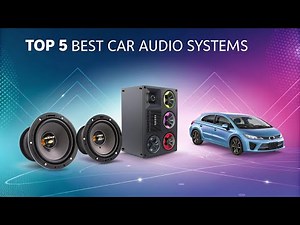 Top 5 Best Car Audio Systems in 2025 🎶 | Ultimate Sound Upgrade Guide